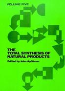 The Total Synthesis of Natural Products (volume5) cover