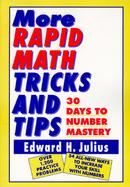More Rapid Math Tricks and Tips 30 Days to Number Mastery cover