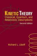 Kinetic Theory: Classical, Quantum, and Relativistic Descriptions, 2nd Edition cover