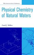 The Physical Chemistry of Natural Waters By Frank J. Millero cover