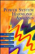 Power System Harmonic Analysis cover