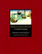 Mediterranean A Cultural Landscape cover