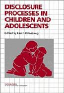 Disclosure Processes in Children and Adolescents cover
