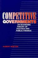 Competitive Governments An Economic Theory of Politics and Public Finance cover