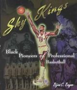 Sky Kings Black Pioneers of Professional Basketball cover