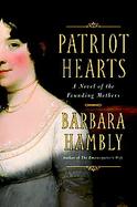 Patriot Hearts A Novel of the Founding Mothers cover