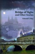 Bridge of Sighs and Other Stories cover
