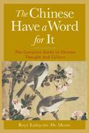 The Chinese Have a Word for It cover