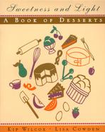 Sweetness and Light A Book of Desserts cover