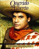 Querido Alberto Biografia Autorizado De Juan Gabriel cover