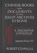 Chinese Books and Documents in the Jesuit Archives in Rome A Descriptive Catalogue  Japonica-Sinica I-IV cover