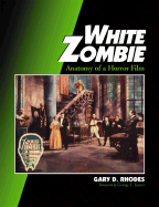 White Zombie Anatomy of a Horror Film cover