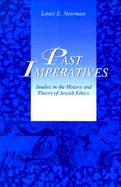 Past Imperatives Studies in the History and Theory of Jewish Ethics cover