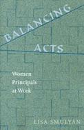 Balancing Acts Woman Principals at Work cover