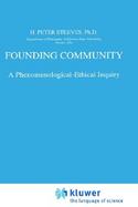 Founding Community A Phenomenological-Ethical Inquiry cover