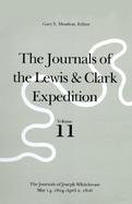 The Journals of the Lewis & Clark Expedition The Journals of Joseph Whitehouse, May 14, 1804-April 2, 1806 (volume11) cover