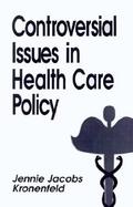 Controversial Issues in Health Care Policy cover