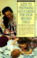 Keys to Preparing and Caring for Your Second Child cover