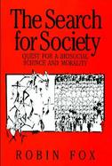 The Search for Society Quest for a Biosocial Science and Morality cover