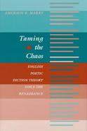 Taming the Chaos English Poetic Diction Theory Since the Renaissance cover