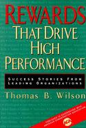 Rewards That Drive High Performance: Success Stories from Leading Organizations cover