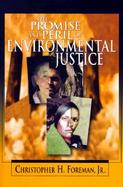 The Promise and Peril of Environmental Justice cover