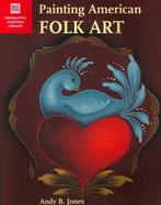 Painting American Folk Art cover