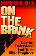 On the Brink/Easy-To-Understand End-Time Bible Prophecy cover