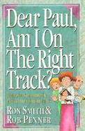 Dear Paul, Am I on the Right Track? cover