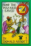 How the Wizard Saved Oz cover