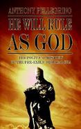 He Will Rule As God The Political History of the Pre-Exilic Bilbical Era cover