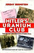 Hitler's Uranium Club The Secret Recordings at Farm Hall cover
