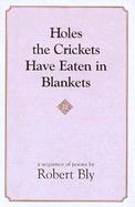 Holes the Crickets Have Eaten in Blankets A Sequence of Poems cover