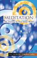 Meditation: The Journey to Your Inner World cover