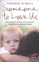 Someone to Love Us : The Shocking True Story of Two Brothers Fostered into Brutality and Neglect cover