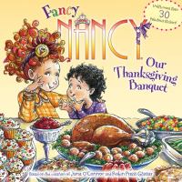Fancy Nancy : Our Thanksgiving Banquet cover