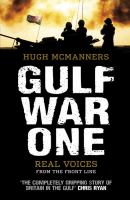 Gulf War One : Real Voices from the Front Line cover