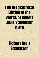 The Biographical Edition of the Works of Robert Louis Stevenson cover