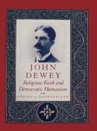 John Dewey Religious Faith and Democratic Humanism cover