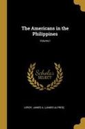 The Americans in the Philippines; Volume I cover
