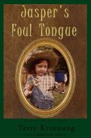 Jasper's Foul Tongue : A Wacky Fantasy Novel cover