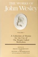 Works of John Wesley A Collection of Hymns for the Use of the People Called Methodists (volume7) cover