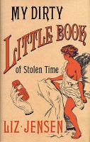 My Dirty Little Book of Stolen Time: A Novel cover