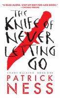 The Knife of Never Letting Go (Reissue with Bonus Short Story) : Chaos Walking: Book One cover