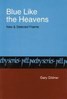 Blue Like the Heavens New and Selected Poems cover