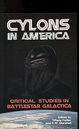 Cylons in America Critical Studies of Battlestar Galactica cover