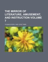 The Mirror of Literature, Amusement, and Instruction cover
