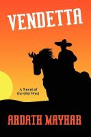 Vendett : A Novel of the Old West cover