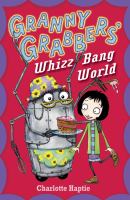 Granny Grabbers' Whizz Bang World cover