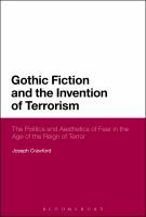 Gothic Fiction and the Invention of Terrorism : The Politics and Aesthetics of Fear in the Age of the Reign of Terror cover